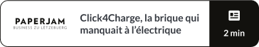 Click4Charge, la brique qui manquait à l’électrique